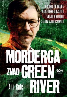 Okładka książki Morderca znad Green River