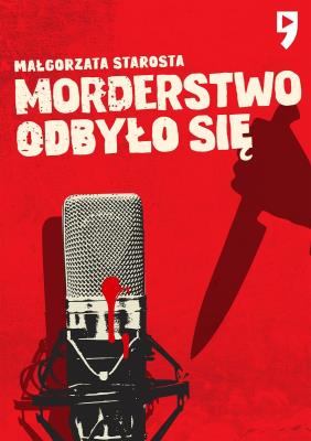 Morderstwo odbyło się. Autor: małgorzata Starosta. SmakLiter.pl Okładka książki Morderstwo odbyło się