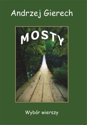 Mosty. Autor: Andrzej Gierech. SmakLiter.pl Okładka książki Mosty