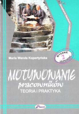 Motywowanie pracowników w.2. Autor: Kopertyńska Maria Wanda. SmakLiter.pl Okładka książki Motywowanie pracowników w.2