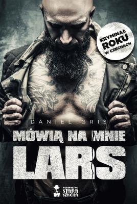 Mówią na mnie Lars. Autor: Daniel Gris. SmakLiter.pl Okładka książki Mówią na mnie Lars