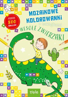 Mozaikowe kolorowanki. Wesołe zwierzaki. Mozaikowe kolorowanki. Autor: Opracowanie zbiorowe. SmakLiter.pl Okładka książki Mozaikowe kolorowanki. Wesołe zwierzaki. Mozaikowe kolorowanki