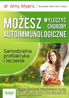 Okładka książki Możesz wyleczyć choroby autoimmunologiczne