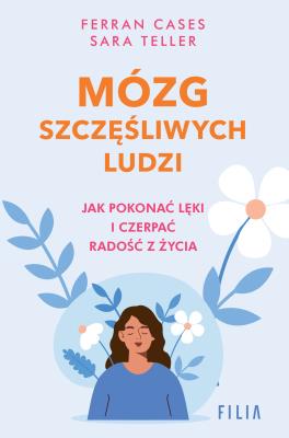 Okładka książki Mózg szczęśliwych ludzi.