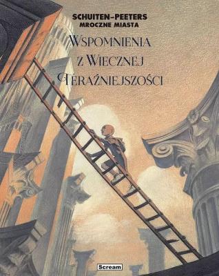 Mroczne Miasta - Wspomnienia wiecznej... Autor: Peeters Benoit. SmakLiter.pl Okładka książki Mroczne Miasta - Wspomnienia wiecznej..