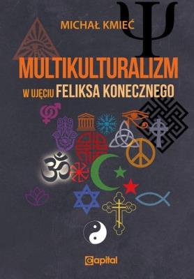 Okładka książki Multikulturalizm w ujęciu Feliksa Konecznego