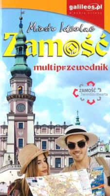 Multiprzewodnik - Zamość. Autor:   Praca zbiorowa. SmakLiter.pl Okładka książki Multiprzewodnik - Zamość