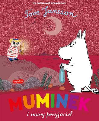 Muminek i nowy przyjaciel. Autor: Tove Jansson;Tove Jansson. SmakLiter.pl Okładka książki Muminek i nowy przyjaciel