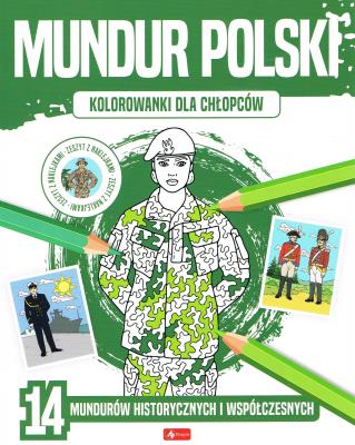 Mundur polski. Kolorowanki dla chłopców. Autor: Opracowanie zbiorowe. SmakLiter.pl Okładka książki Mundur polski. Kolorowanki dla chłopców