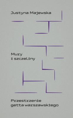 Mury i szczeliny. Autor: Justyna Majewska. SmakLiter.pl Okładka książki Mury i szczeliny