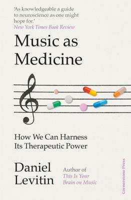 Music as Medicine. Autor: Levitin, Daniel. SmakLiter.pl Okładka książki Music as Medicine