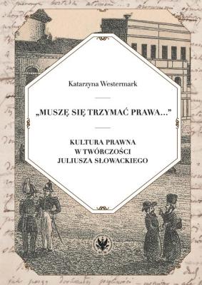 Muszę się trzymać prawa.... Autor: Westermark Katarzyna. SmakLiter.pl Okładka książki Muszę się trzymać prawa...