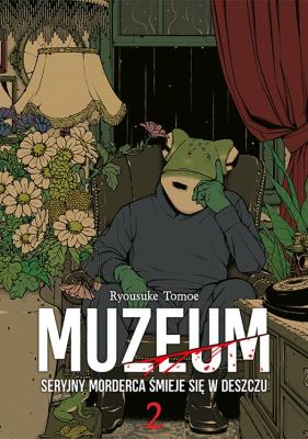 Okładka książki Muzeum. Seryjny morderca śmieje się w deszczu. Tom 2
