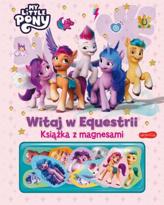 Okładka książki My Little Pony. Witaj w Equestrii