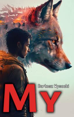 My. Autor: Wysocki Bartosz. SmakLiter.pl Okładka książki My