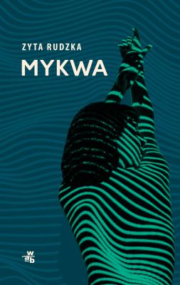 Mykwa. Autor: Zyta Rudzka. SmakLiter.pl Okładka książki Mykwa