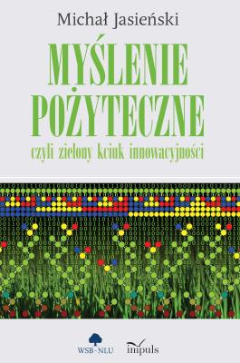 Okładka książki Myślenie pożyteczne, czyli zielony kciuk..