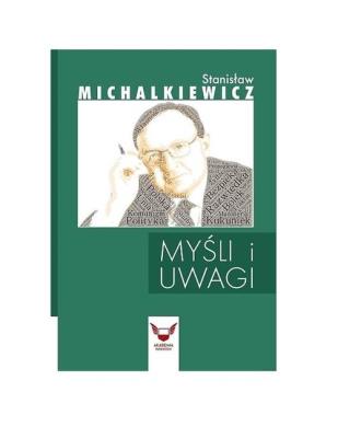 Okładka książki Myśli i uwagi Stanisław Michalkiewicz / Akademia Patriotów