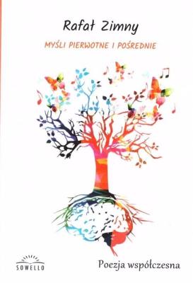 Myśli pierwotne i pośrednie. Autor: Zimny Rafał. SmakLiter.pl Okładka książki Myśli pierwotne i pośrednie