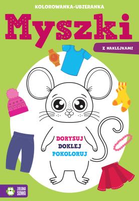 Okładka książki Myszki. Kolorowanka-ubieranka