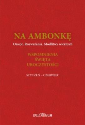 Na ambonkę T.3 styczeń-czerwiec. Autor:   Praca zbiorowa. SmakLiter.pl Okładka książki Na ambonkę T.3 styczeń-czerwiec