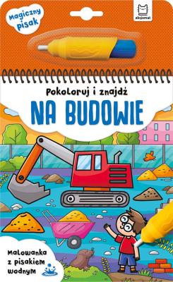 Na budowie. Malowanka z pisakiem wodnym. Autor: Opracowanie zbiorowe. SmakLiter.pl Okładka książki Na budowie. Malowanka z pisakiem wodnym
