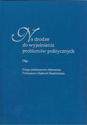 Okładka książki Na drodze do wyjaśnienia problemów politycznych