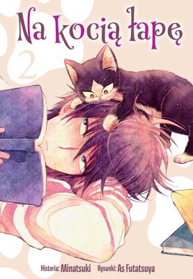 Na kocią łapę. Tom 2. Autor: Asu Futatsuya, Tsunami Minatsuki. SmakLiter.pl Okładka książki Na kocią łapę. Tom 2