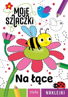 Na łące. Moje szlaczki. Autor: Opracowanie zbiorowe. SmakLiter.pl Okładka książki Na łące. Moje szlaczki