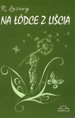 Na łódce z liścia. Autor: R. Lasowy. SmakLiter.pl Okładka książki Na łódce z liścia