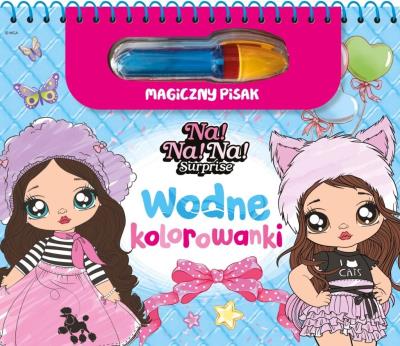 Okładka książki Na! Na! Na! Surprise. Wodne kolorowanki. Magiczny pisak
