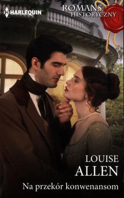 Na przekór konwenansom. Autor: Allen Louise. SmakLiter.pl Okładka książki Na przekór konwenansom