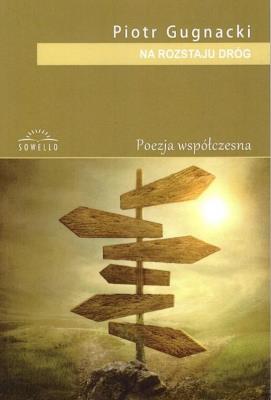 Na rozstaju dróg. Autor: Piotr Gugnacki. SmakLiter.pl Okładka książki Na rozstaju dróg