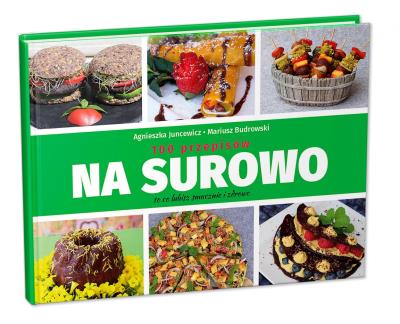 Na surowo - uszkodzone. Autor: Mariusz Budrowski, Agnieszka Juncewicz. SmakLiter.pl Okładka książki Na surowo - uszkodzone