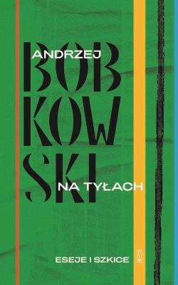 Na tyłach. Eseje i szkice. Autor: Bobkowski Andrzej. SmakLiter.pl Okładka książki Na tyłach. Eseje i szkice