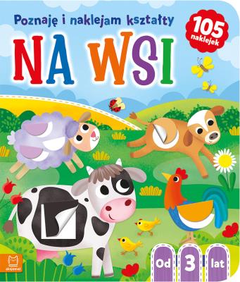 Okładka książki Na wsi. Poznaję i naklejam kształty od 3 lat