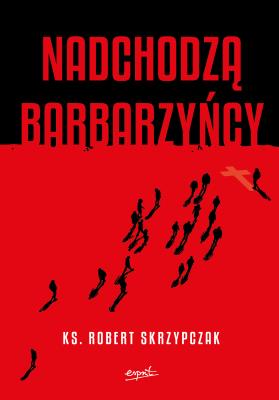 Okładka książki Nadchodzą barbarzyńcy