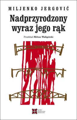 Okładka książki Nadprzyrodzony wyraz jego rąk