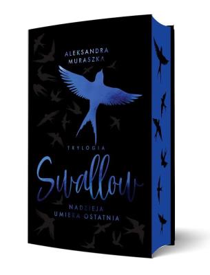 Okładka książki Nadzieja umiera ostatnia. Swallow. Tom 1 (ilustrowane brzegi)