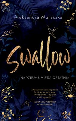 Okładka książki Nadzieja umiera ostatnia. Swallow. Tom 1