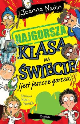 Okładka książki Najgorsza klasa na świecie (jest jeszcze gorsza)