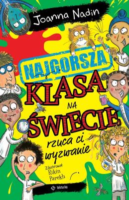 Okładka książki Najgorsza klasa na świecie rzuca ci wyzwanie