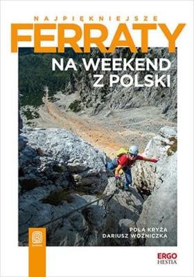 Okładka książki Najpiękniejsze ferraty. Na weekend z Polski