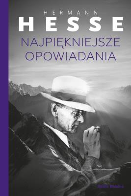 Najpiękniejsze opowiadania. Autor: Hermann Hesse. SmakLiter.pl Okładka książki Najpiękniejsze opowiadania