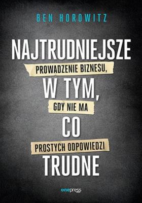 Najtrudniejsze w tym, co trudne. Autor: Horowitz Ben. SmakLiter.pl Okładka książki Najtrudniejsze w tym, co trudne