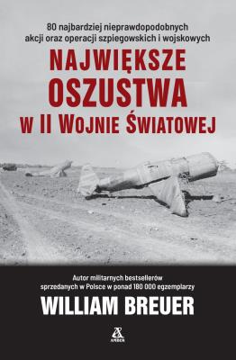 Okładka książki Największe oszustwa w II wojnie światowej