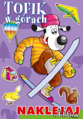 Okładka książki Naklejaj z Tofikiem. Tofik w górach