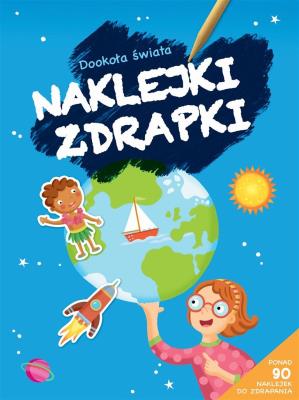 Naklejki zdrapki. Dookoła świata. Autor:   Praca zbiorowa. SmakLiter.pl Okładka książki Naklejki zdrapki. Dookoła świata