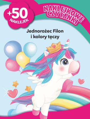 Naklejkowe czytanki. Jednorożec Filon i kolory. Autor: Basia Szymanek. SmakLiter.pl Okładka książki Naklejkowe czytanki. Jednorożec Filon i kolory