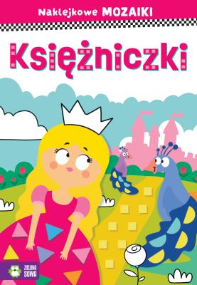 Naklejkowe mozaiki. Księżniczki. Autor: Protasewicz Ewelina. SmakLiter.pl Okładka książki Naklejkowe mozaiki. Księżniczki